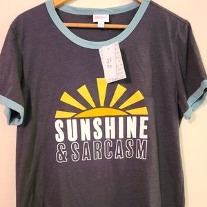 Sunshine and Sarcasm tee (lularoe)